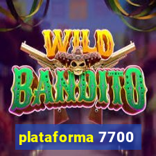plataforma 7700